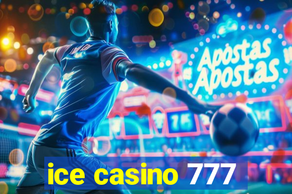 ice casino 777